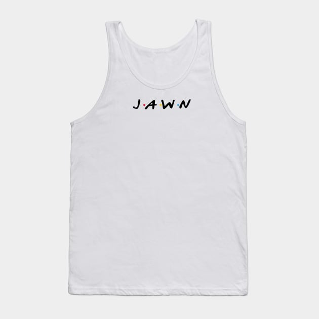 Jawn Tank Top by TrendsToTees